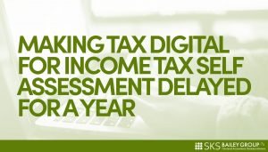 Read more about the article Making Tax Digital for Income Tax Self Assessment delayed for a year