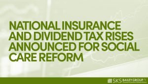 Read more about the article National Insurance and dividend tax rises announced for social care reform