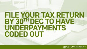 Read more about the article File your tax return by 30 December 2021 to have underpayments coded out