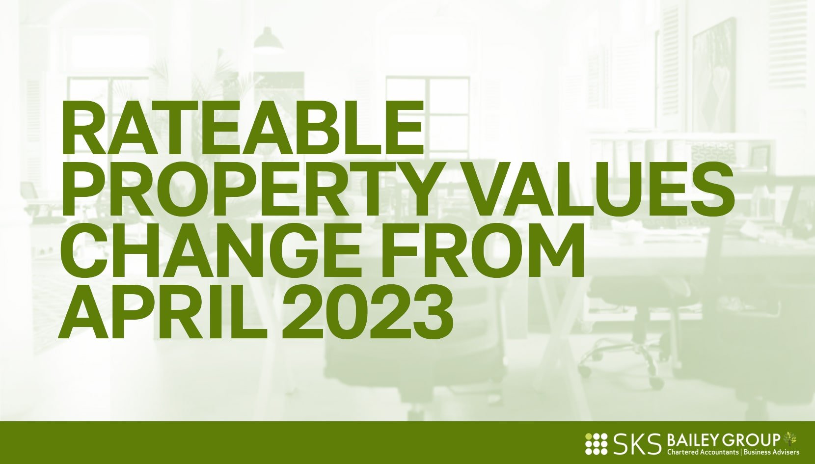 Rateable property values change from April 2023 – find out what this means for you